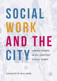Social Work and the City〈1st ed. 2016〉 : Urban Themes in 21st-Century Social Work