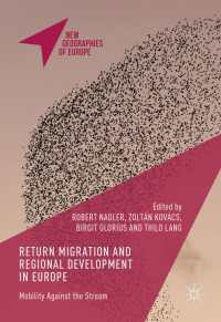 欧州にみる帰還移民と地域開発<br>Return Migration and Regional Development in Europe〈1st ed. 2016〉 : Mobility Against the Stream