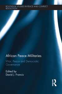 African Peace Militaries : War, Peace and Democratic Governance