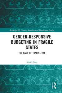 Gender Responsive Budgeting in Fragile States : The Case of Timor-Leste