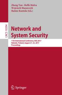 Network and System Security〈1st ed. 2017〉 : 11th International Conference, NSS 2017, Helsinki, Finland, August 21–23, 2017, Proceedings