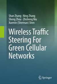 Wireless Traffic Steering For Green Cellular Networks〈1st ed. 2016〉