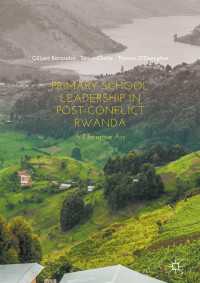 Primary School Leadership in Post-Conflict Rwanda〈1st ed. 2018〉 : A Narrative Arc
