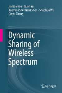 Dynamic Sharing of Wireless Spectrum〈1st ed. 2017〉