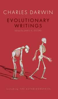 ダーウィン：進化論に関する著作集<br>Evolutionary Writings : including the Autobiographies