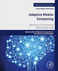適応的モバイル・コンピューティング<br>Adaptive Mobile Computing : Advances in Processing Mobile Data Sets