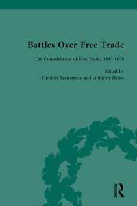 Battles Over Free Trade, Volume 2 : The Consolidation of Free Trade, 1847–1878