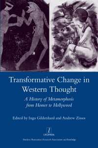 Transformative Change in Western Thought : A History of Metamorphosis from Homer to Hollywood