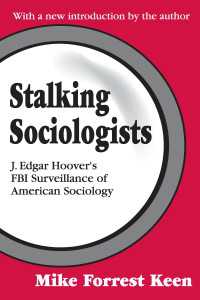 ＦＢＩによるアメリカ社会学の監視（新序文附）<br>Stalking Sociologists : J. Edgar Hoover's FBI Surveillance of American Sociology
