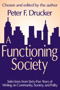 機能する社会：Ｐ．Ｆ．ドラッカー自選著作集<br>A Functioning Society : Community, Society, and Polity in the Twentieth Century