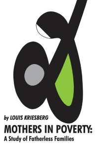 Mothers in Poverty : A Study of Fatherless Families