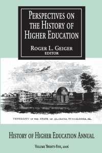 Perspectives on the History of Higher Education : Volume 25, 2006