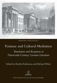 Fontane and Cultural Mediation : Translation and Reception in Nineteenth-Century German Literature