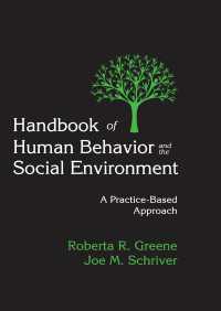 Handbook of Human Behavior and the Social Environment : A Practice-Based Approach