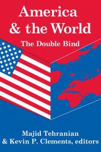 America and the World: The Double Bind : Volume 9, Peace and Policy