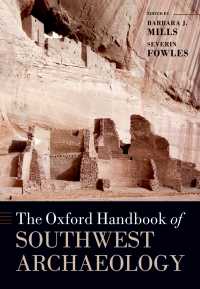 オックスフォード版　アメリカ南西部考古学ハンドブック<br>The Oxford Handbook of Southwest Archaeology