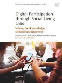 Digital Participation through Social Living Labs : Valuing Local Knowledge, Enhancing Engagement