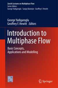 多相流の基礎と応用<br>Introduction to Multiphase Flow〈1st ed. 2018〉 : Basic Concepts, Applications and Modelling