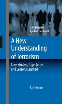 テロリズムの新たな理解<br>A New Understanding of Terrorism : Case Studies, Trajectories and Lessons Learned