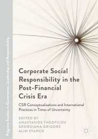 Corporate Social Responsibility in the Post-Financial Crisis Era〈1st ed. 2017〉 : CSR Conceptualisations and International Practices in Times of Uncertainty