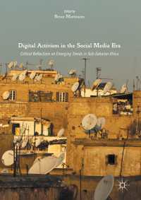 Digital Activism in the Social Media Era〈1st ed. 2016〉 : Critical Reflections on Emerging Trends in Sub-Saharan Africa