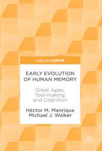 Early Evolution of Human Memory〈1st ed. 2017〉 : Great Apes, Tool-making, and Cognition
