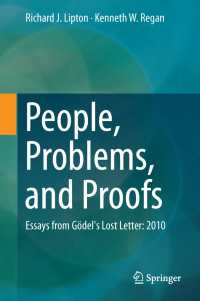 People, Problems, and Proofs : Essays from G&ouml;del's Lost Letter: 2010