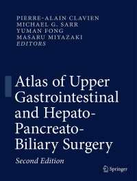 上部胃腸・肝膵胆外科アトラス（第２版）<br>Atlas of Upper Gastrointestinal and Hepato-Pancreato-Biliary Surgery〈2nd ed. 2016〉（2）