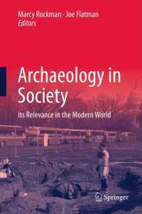 Archaeology in Society〈2012〉 : Its Relevance in the Modern World