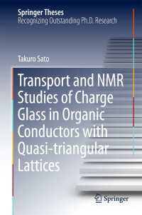 Transport and NMR Studies of Charge Glass in Organic Conductors with Quasi-triangular Lattices〈1st ed. 2017〉