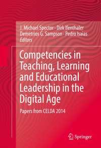 Competencies in Teaching, Learning and Educational Leadership in the Digital Age〈1st ed. 2016〉 : Papers from CELDA 2014