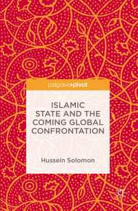 ＩＳとグローバルな衝突の展望<br>Islamic State and the Coming Global Confrontation〈1st ed. 2016〉