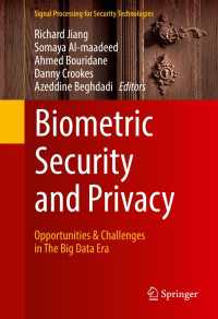 ビッグデータ時代の生体認証のセキュリティとプライバシー<br>Biometric Security and Privacy : Opportunities & Challenges in The Big Data Era