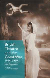 British Theatre and the Great War, 1914 - 1919〈1st ed. 2015〉 : New Perspectives