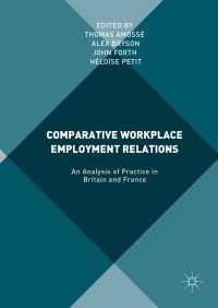 職場の労使関係：英仏比較<br>Comparative Workplace Employment Relations〈1st ed. 2016〉 : An Analysis of Practice in Britain and France