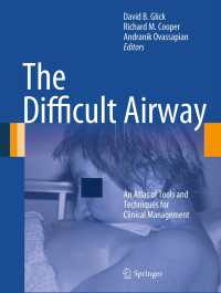 The Difficult Airway : An Atlas of Tools and Techniques for Clinical Management