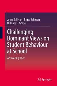 Challenging Dominant Views on Student Behaviour at School〈1st ed. 2016〉 : Answering Back