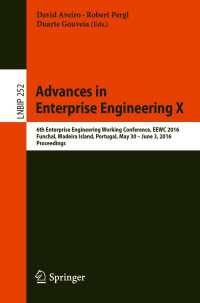 Advances in Enterprise Engineering X〈1st ed. 2016〉 : 6th Enterprise Engineering Working Conference, EEWC 2016, Funchal, Madeira Island, Portugal, May 30-June 3 2016, Proceedings