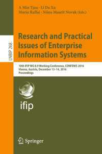 Research and Practical Issues of Enterprise Information Systems〈1st ed. 2016〉 : 10th IFIP WG 8.9 Working Conference, CONFENIS 2016, Vienna, Austria, December 13–14, 2016, Proceedings