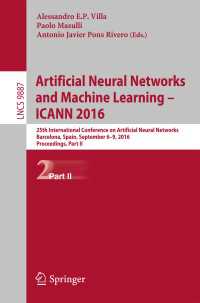 Artificial Neural Networks and Machine Learning – ICANN 2016〈1st ed. 2016〉 : 25th International Conference on Artificial Neural Networks, Barcelona, Spain, September 6-9, 2016, Proceedings, Part II