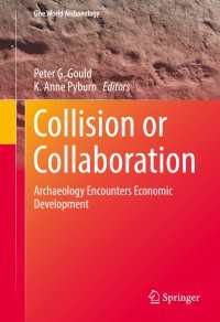 Collision or Collaboration〈1st ed. 2017〉 : Archaeology Encounters Economic Development