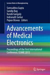 Advancements of Medical Electronics : Proceedings of the First International Conference, ICAME 2015