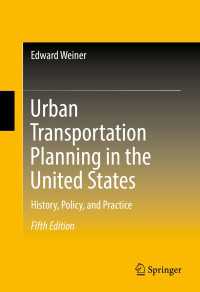 米国の都市交通計画（第５版）<br>Urban Transportation Planning in the United States〈5th ed. 2016〉 : History, Policy, and Practice（5）