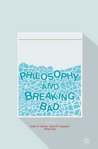 「ブレイキング・バッド」の哲学<br>Philosophy and Breaking Bad〈1st ed. 2017〉