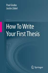 How To Write Your First Thesis〈1st ed. 2017〉