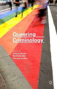 犯罪学のクィア化<br>Queering Criminology〈1st ed. 2016〉
