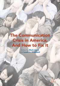 The Communication Crisis in America, And How to Fix It〈1st ed. 2016〉