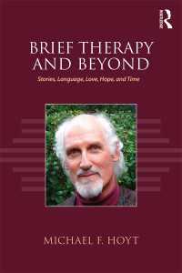 Brief Therapy and Beyond : Stories, Language, Love, Hope, and Time