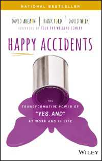 Happy Accidents : The Transformative Power of "Yes, and" at Work and in Life