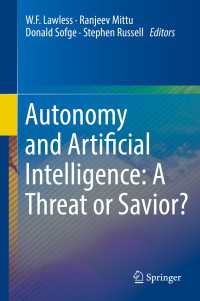 Autonomy and Artificial Intelligence: A Threat or Savior?〈1st ed. 2017〉